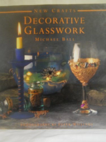 Beispielbild fr Decorative Glasswork (New Crafts) zum Verkauf von WorldofBooks