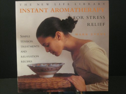 Stock image for Instant Aromatherapy (The New Life Library) for sale by Better World Books: West