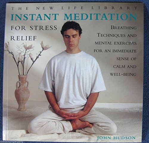 Stock image for Instant Meditation for Stress Relief (The New Life Library) for sale by Decluttr