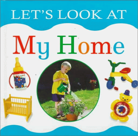 My Home (Let's Look Series) (9781859674116) by Lorenz Books