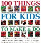 Stock image for 100 Things for Kids to Make and Do (The step-by-step series) for sale by Goldstone Books