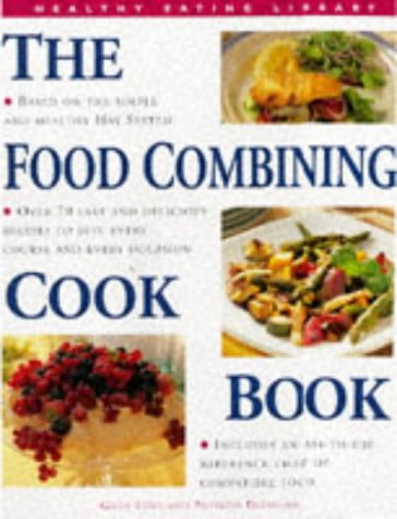 Stock image for The Food Combining Cook Book (Healthy Eating Library) for sale by AwesomeBooks