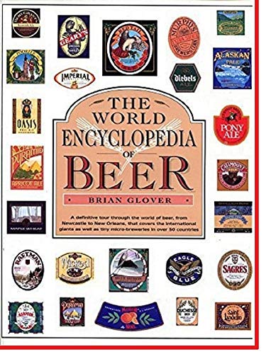 Imagen de archivo de The World Encyclopedia of Beer a la venta por Better World Books