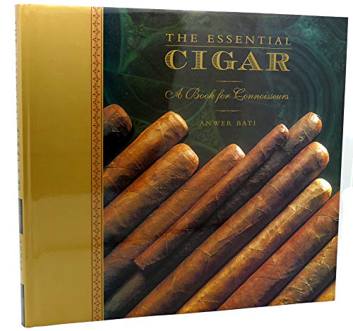 Stock image for The Essential Cigar : A Book for Connoisseurs for sale by Better World Books