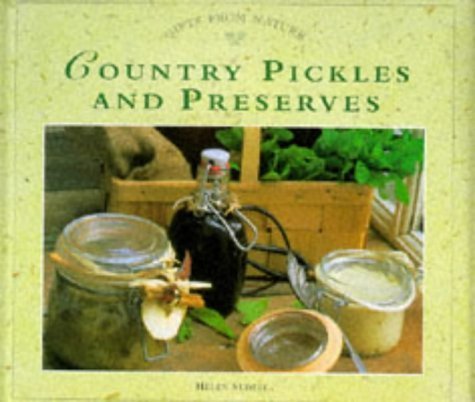 9781859675021: Country Pickles and Preserves (Gifts from Nature S.)
