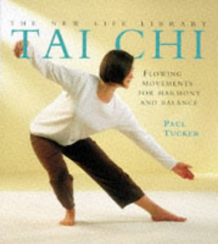 Imagen de archivo de Tai Chi: Flowing Movements for Harmony and Balance (New Life Library Series) a la venta por Wonder Book