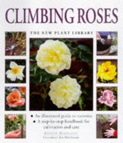 Imagen de archivo de Climbing Roses (New Plant Library) a la venta por Wonder Book