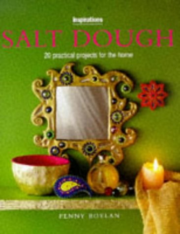 Stock image for Salt Dough: 20 Practical Projects for the Home (Inspirations S.) for sale by WorldofBooks