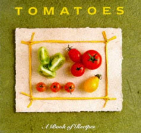 Stock image for Tomatoes: A Book of Recipes (Little Recipe Book S.) for sale by WorldofBooks