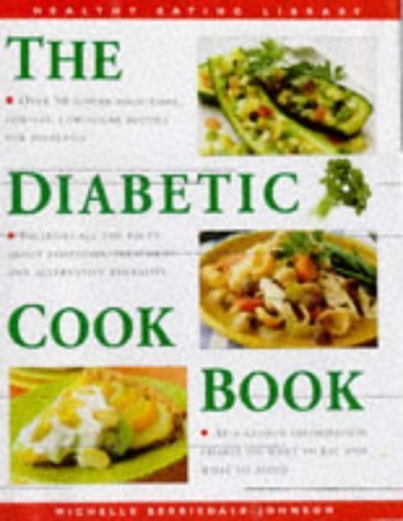 Stock image for Diabetic Cookbook: Over 50 Superb, High-Fibre, Low Sugar Recipes for Diabetics for sale by ThriftBooks-Dallas