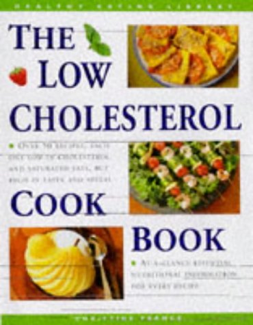 Stock image for Low Cholesterol Cookbook: Over 50 Recipes, Each One Low in Cholesterol and Saturated Fats for sale by MusicMagpie