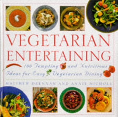 Imagen de archivo de Vegetarian Entertaining: 100 Tempting and Nutritious Ideas for Easy Vegetarian Dining a la venta por Reuseabook
