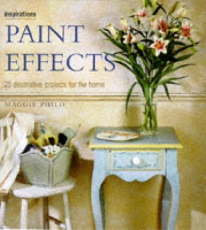 Imagen de archivo de Paint Effects: 25 Decorative Projects for the Home (Inspirations Series) a la venta por Wonder Book