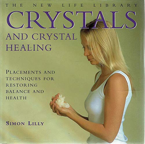 Imagen de archivo de Crystals and Crystal Healing : Placements and Techniques for Restoring Balance and Health a la venta por Better World Books
