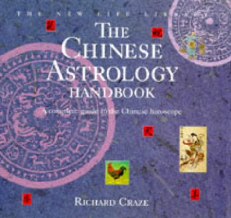 Beispielbild fr The Chinese Astrology: A Complete Guide to the Chinese Horoscope (New Life Library) zum Verkauf von WorldofBooks