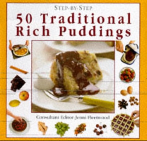 9781859676509: 50 Traditional Rich Puddings (Step-by-step)
