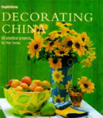 Decorating China: 20 Practical Projects for the Home (Inspirations)
