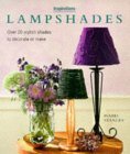 Stock image for Lampshades: Over 20 Stylish Shades to Decorate or Make (Inspirations S.) for sale by WorldofBooks