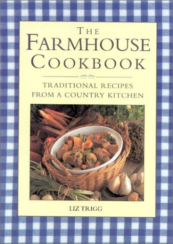 Beispielbild fr The Farmhouse Cookbook: Traditional Recipes from a Country Kitchen zum Verkauf von WorldofBooks