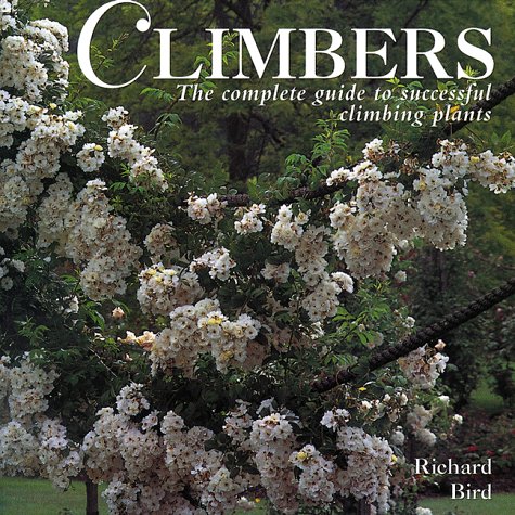 Beispielbild fr Climbers: The Complete Guide to Successful Climbing Plants zum Verkauf von medimops