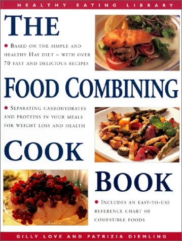 Beispielbild fr The Food Combining Cookbook: Over 70 Simple, Healthy Recipes for Every Occasion (The Healthy Eating Library) zum Verkauf von Once Upon A Time Books