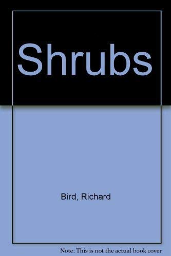 Shrubs: A Complete Guide to Successful Growing