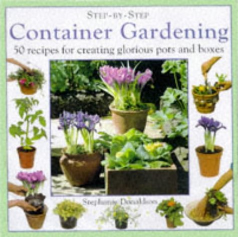 Beispielbild fr Step-By-Step Container Gardening zum Verkauf von MusicMagpie