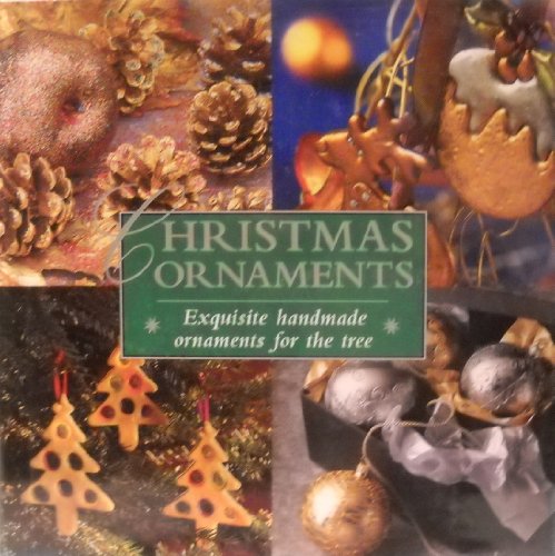 Stock image for Christmas Ornaments: Exquisite Handmade Ornaments for the Tree for sale by Wonder Book