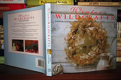 Beispielbild fr Winter Wildcrafts: Inspirational Projects Harvested from Nature zum Verkauf von Wonder Book