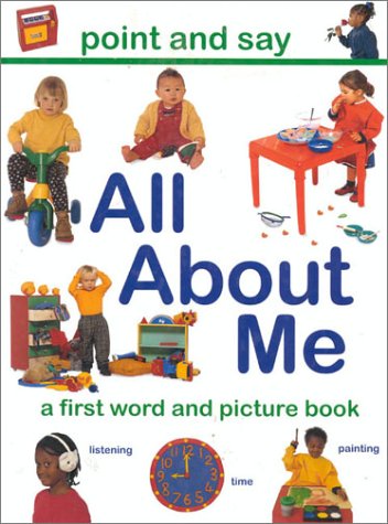 Imagen de archivo de All About Me: First Word and Picture Book (Point & Say S.) a la venta por WorldofBooks