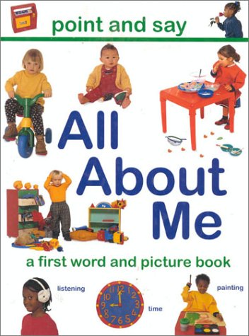 Stock image for All About Me: First Word and Picture Book (Point & Say S.) for sale by WorldofBooks