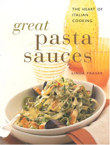 9781859678183: Great Pasta Sauces: The Heart of Italian Cooking