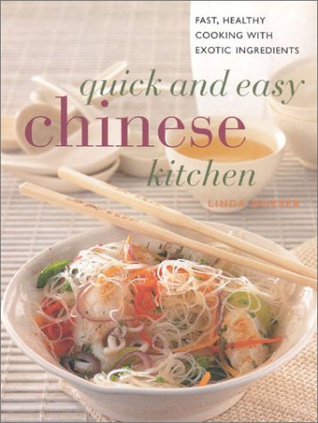 Imagen de archivo de Quick and Easy Chinese Kitchen: Fast, Healthy Cooking with Exotic Ingredients a la venta por WorldofBooks