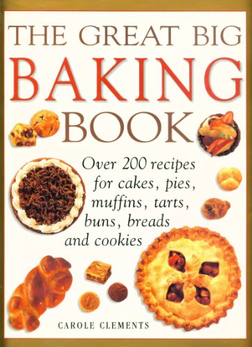 Imagen de archivo de The Great Big Baking Book: The Cookbook for Creative Home Baking a la venta por WorldofBooks