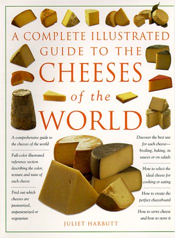 Beispielbild fr A Complete Illustrated Guide to the Cheese of the World zum Verkauf von SecondSale