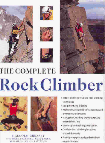 Beispielbild fr The Complete Rock Climber zum Verkauf von Better World Books: West