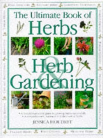 Imagen de archivo de The Ultimate Book of Herbs and Herb Gardening: A Complete Practical Guide to Growing Herbs Successfully a la venta por WorldofBooks