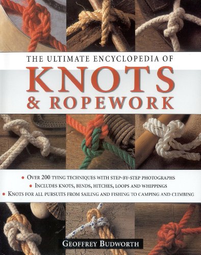 9781859679111: The Ultimate Encyclopedia of Knots and Ropework: Knots and Ropes for All Pursuits from Sailing and Fishing to Camping and Climbing