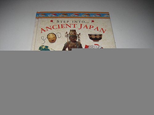 Stock image for Step Into. Ancient Japan (The Step into Series) for sale by Front Cover Books