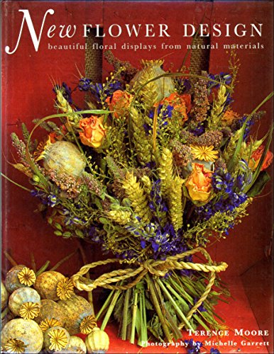 Stock image for New Flower Design: Beautiful Floral Displays from Natural Materials for sale by WorldofBooks