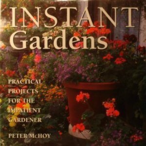 Beispielbild fr Instant Gardens zum Verkauf von Better World Books