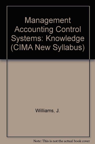 Management Accounting Control Systems: Knowledge (CIMA New Syllabus) (9781859710630) by Williams, J.