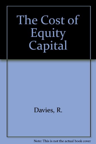 The Cost of Equity Capital (CIMA Research) (9781859713365) by Davies, R.; Unni, S.; Paudyal, K.