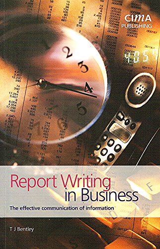 Stock image for Report Writing in Business: The Effective Communication of Information (CIMA Exam Support Books) for sale by Goldstone Books