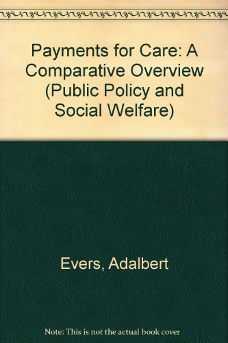 Stock image for Payments for Care: A Comparative Overview (Public Policy and Social Welfare, Vol 16) for sale by Irish Booksellers