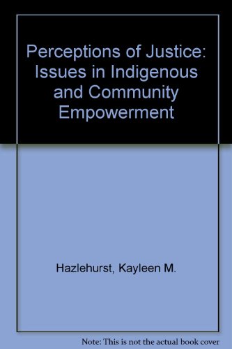Beispielbild fr Perceptions of Justice: Issues in Indigenous and Community Empowerment zum Verkauf von Anybook.com