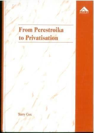 9781859721988: From Perestroika to Privatisation: The Politics of Property Change in Russian Society 1985-1991