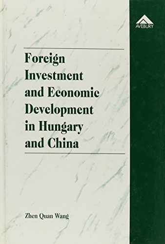 Imagen de archivo de Foreign Investment and Economic Development in Hungary and China a la venta por Better World Books Ltd