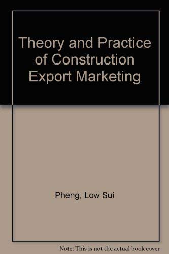 Stock image for Theory and Practice of Construction Export Marketing for sale by PsychoBabel & Skoob Books