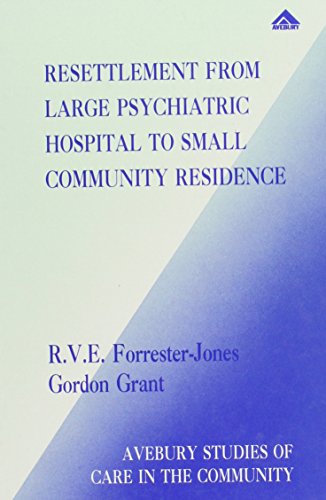 Beispielbild fr Resettlement from Large Psychiatric Hospital to Small Community Residence: One Step to Freedom? zum Verkauf von Anybook.com